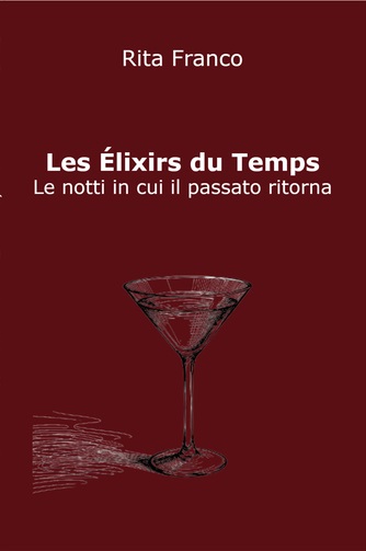 Copertina Les Élixirs du Temps di Rita Franco, romanzo Parigi Salone Libro 2026